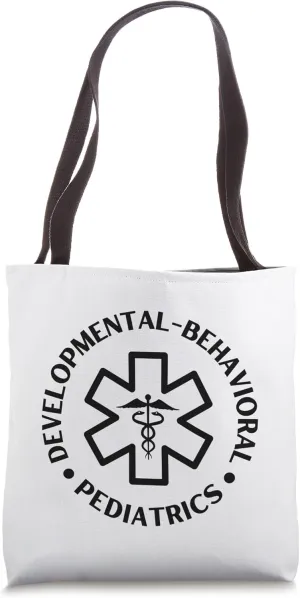 Developmental-behavioral pediatrics Doctor Nurse Medical Tote Bag