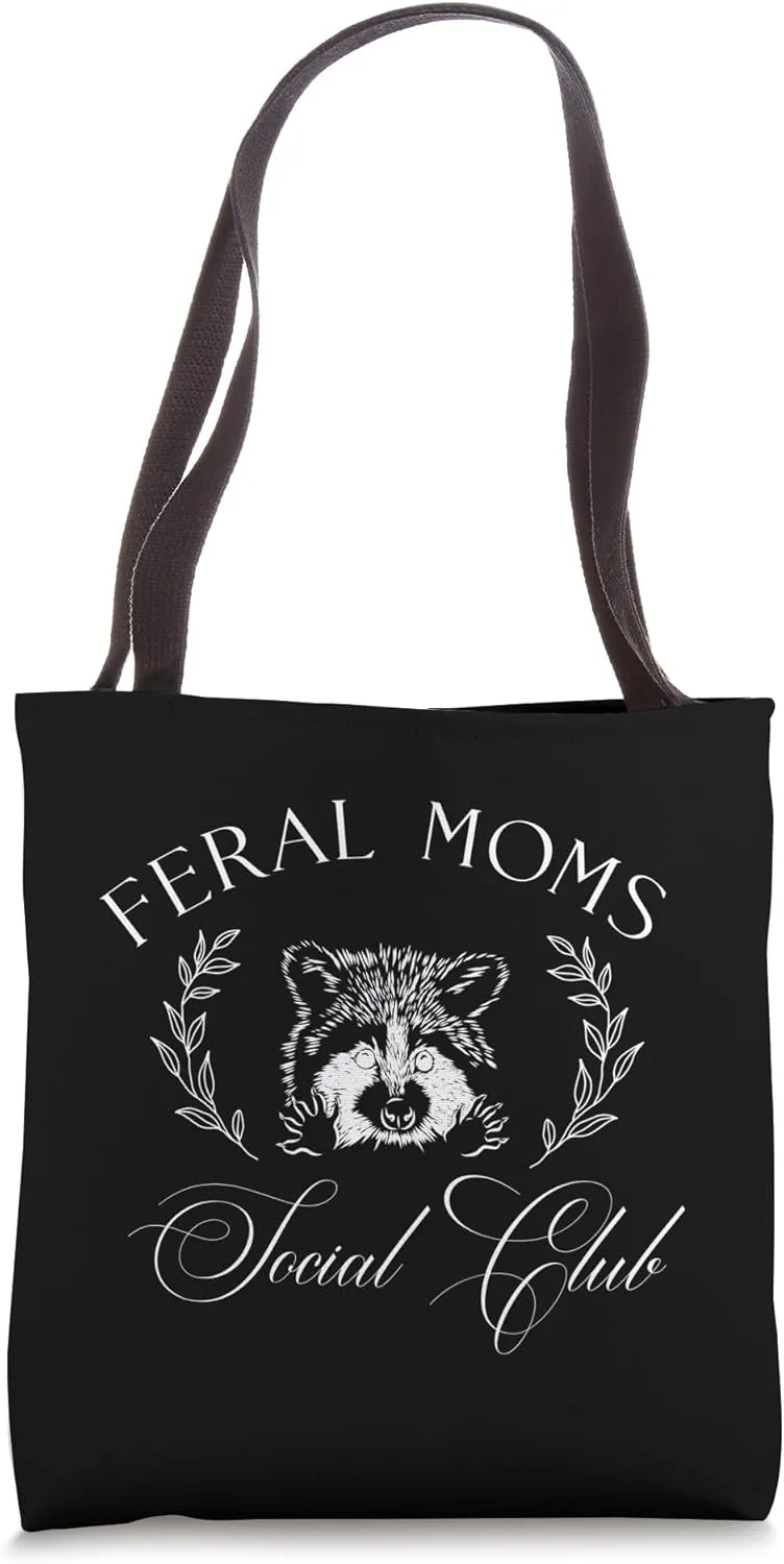 Feral Moms Social Club Raccoon Chaos Mom Life Animal Humor Tote Bag