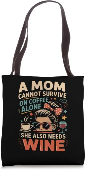 Funny Coffee And Wine Loving Mom Tee Tired Mom Meme Outfit Tote Bag