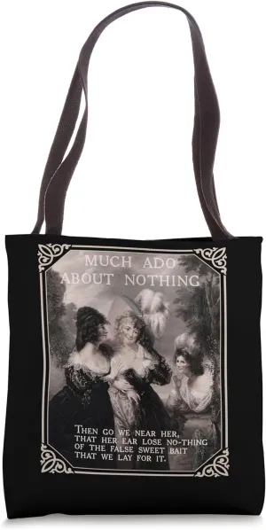 Much Ado About Nothing Shakespeare Tote Bag