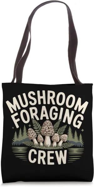 Shrooming Mushroom Foraging Crew Tote Bag